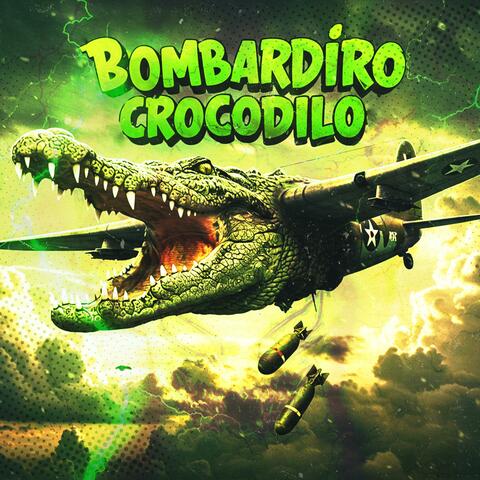 BOMBARDIRO CROCODILO