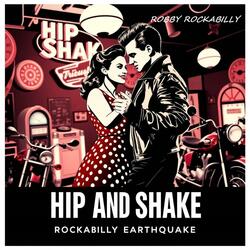 Hip and Shake Rockabilly Earthquake