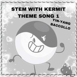 STEM w/Kermit Theme Song #1