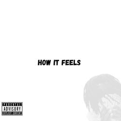 How it feels