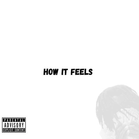 How it feels