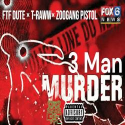 FTF Dute × T- Raww = Zoogang Pistol (3 Man Murder)