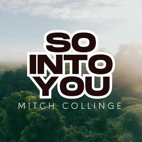 SO INTO YOU