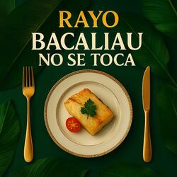 BACALIAU NO SE TOCA