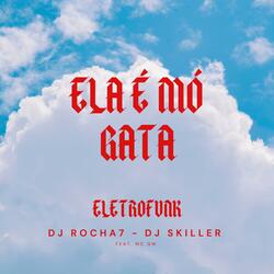 ELA É MÓ GATA (feat. DJ Skiller) (ELETROFUNK)
