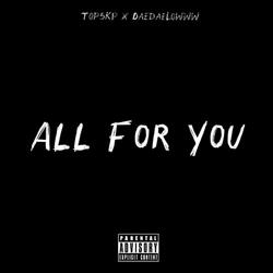All for you (feat. Daedaelowww)