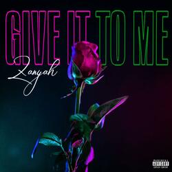 Give It To Me