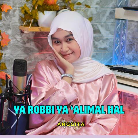 Ya Robbi Ya 'Alimal Hal _ By Anggita