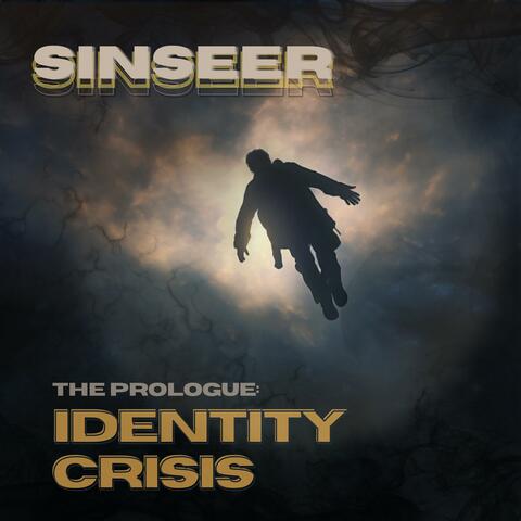 The Prologue: Identity Crisis