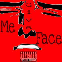 Give Me Face