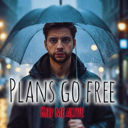 Plans Go Free (Alternate Version )