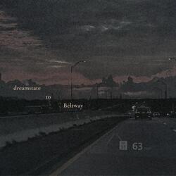 dreamstate to Beltway
