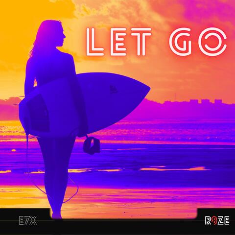 Let Go (feat. R8ZE)