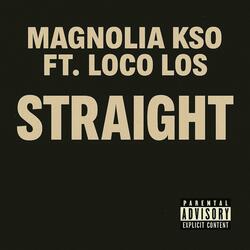 Straight (feat. Loco Los)