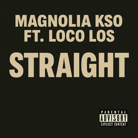 Straight (feat. Loco Los)