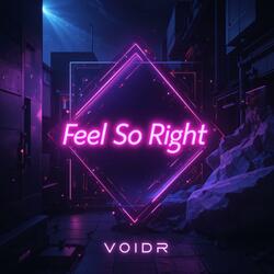 Feel So Right