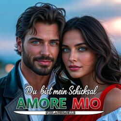Du Bist Mein Schicksal Amore Mio