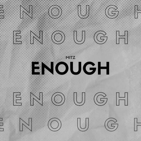 Enough