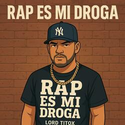 RAP ES MI DROGA (Remaster 2013) (feat. Lord Titox)