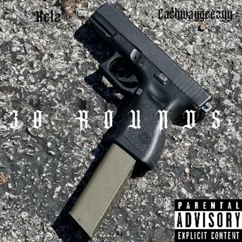 30 Rounds (feat. Kelz)
