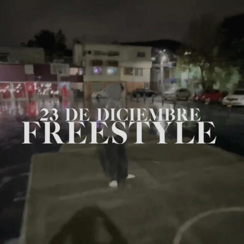 23 De Diciembre Freestyle
