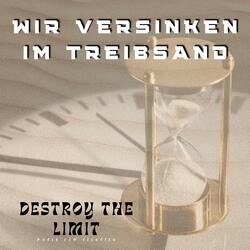 Wir versinken im Treibsand