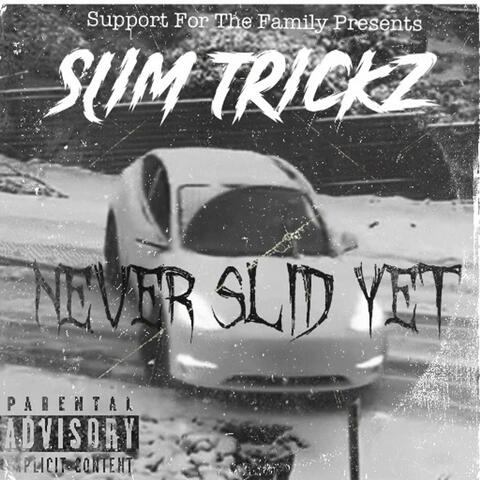 Never Slid Yet