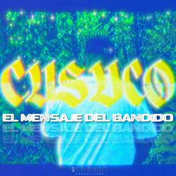 Cusuco | El Mensaje Del Bandido