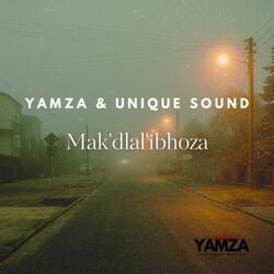 Mak'dlal'ibhoza (feat. Unique Sound)