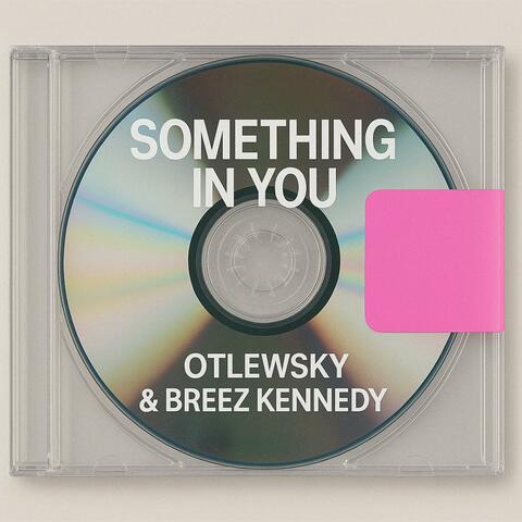 Something In You (feat. Breez Kennedy)