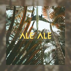 Ale Ale