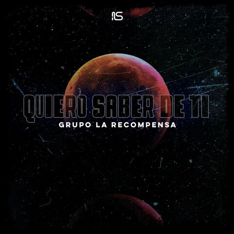 QUIERO SABER DE TI
