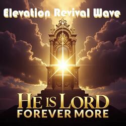 He Is Lord Forevermore