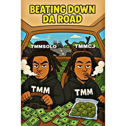 Beating Down Da Road (feat. TMMSOLO)