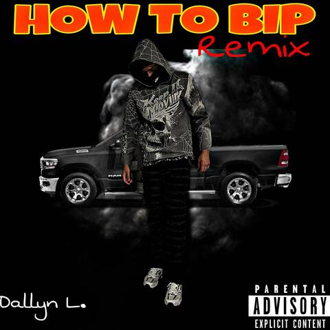HOW TO BIP (REMIX)