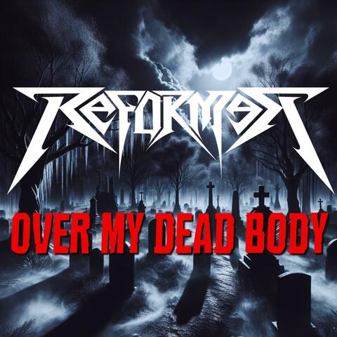 Over My Dead Body