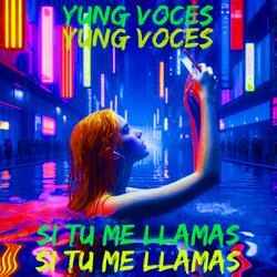 Si tu me llamas (feat. Yung Voces, Pureza Beatz & 99Beatz)