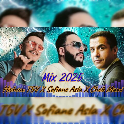 Hichem TGV X Sofiane Asla X Cheb Mami MIX RAI 2025
