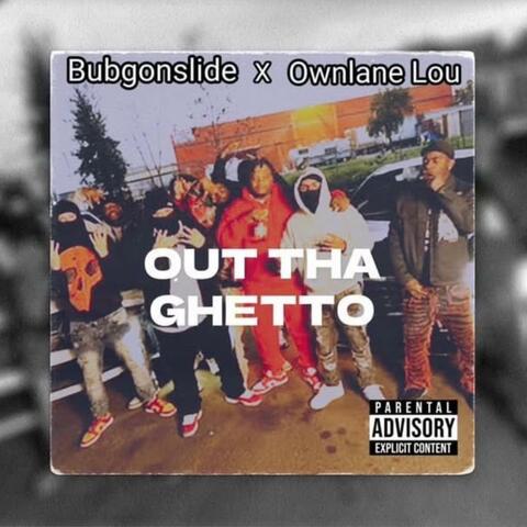 Out The Ghetto (feat. Ownlane Lou)