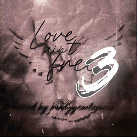 Love aint free 3