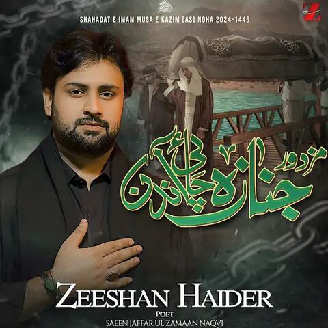 Mazdoor Janaza Chai aaden | Zeeshan Haider Jaffri | New Noha imam Musa Kazim as