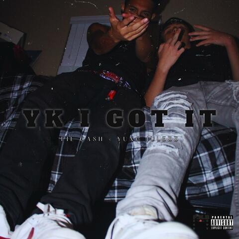 YK I GOT IT (feat. YungJulezzzz)
