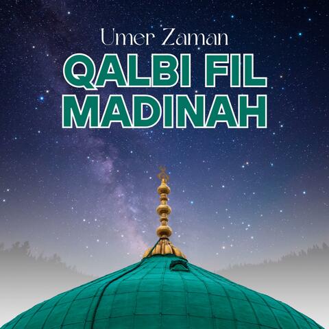 Qalbi Fil Madina