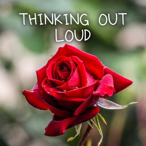 Thinking Out Loud