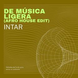 De Música Ligera (Afro House Radio Edit)