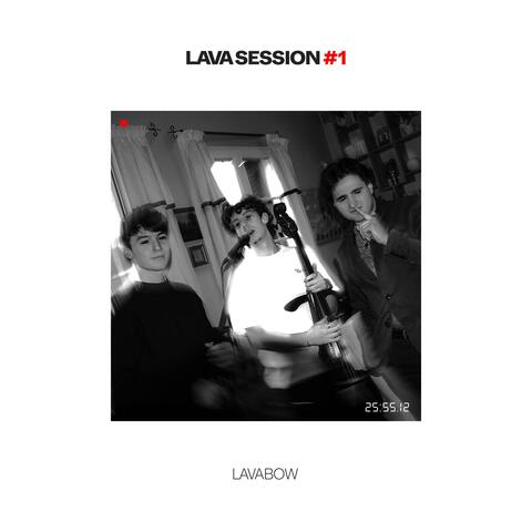 LAVA SESSION #1