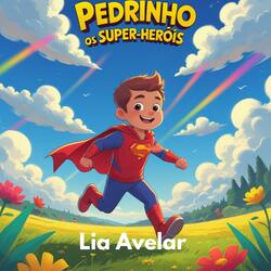PEDRINHO E OS SUPER HERÓIS