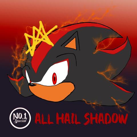 All Hail Shadow