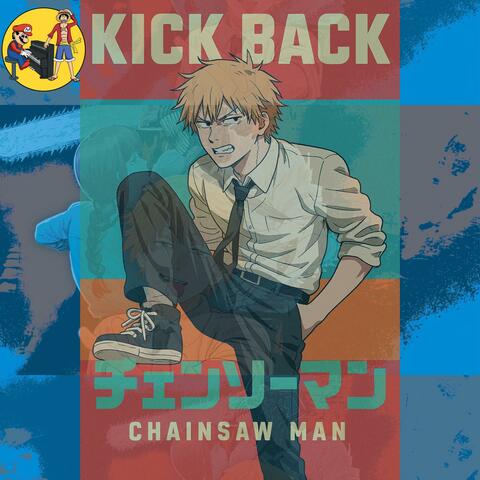 KICK BACK – (Chainsaw Man OP)