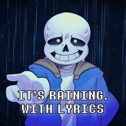 It's Raining With Lyrics | Undertale: Call of the Void
